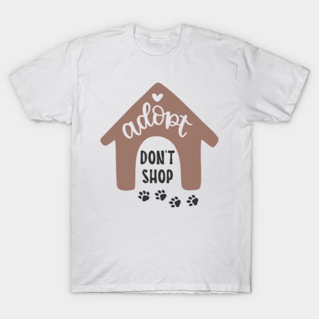 Adopt don't shop T-Shirt by Jifty